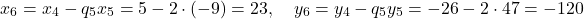 \[    x_6 = x_4 - q_5 x_5 = 5 - 2 \cdot (-9) = 23, \quad y_6 = y_4 - q_5 y_5 = -26 - 2 \cdot 47 = -120    \]