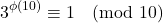 \[ 3^{\phi(10)} \equiv 1 \pmod{10} \]