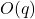O(q)