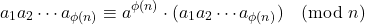 \[ a_1a_2 \cdots a_{\phi(n)} \equiv a^{\phi(n)} \cdot (a_1a_2 \cdots a_{\phi(n)}) \pmod{n} \]