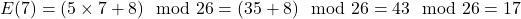 E(7) = (5 \times 7 + 8) \mod 26 = (35 + 8) \mod 26 = 43 \mod 26 = 17