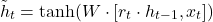 \[ \tilde{h}_t = \tanh(W \cdot [r_t \cdot h_{t-1}, x_t]) \]