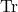 \text{Tr}