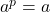 a^p = a