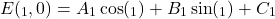\[    E(θ_1, 0) = A_1 \cos(θ_1) + B_1 \sin(θ_1) + C_1    \]