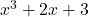 x^3 + 2x + 3
