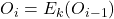 O_i = E_k(O_{i-1})