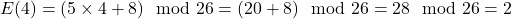 E(4) = (5 \times 4 + 8) \mod 26 = (20 + 8) \mod 26 = 28 \mod 26 = 2