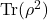 \text{Tr}(\rho^2)