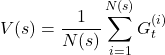 \[    V(s) = \frac{1}{N(s)} \sum_{i=1}^{N(s)} G_t^{(i)}    \]