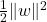 \frac{1}{2} \|w\|^2