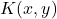 K(x, y)