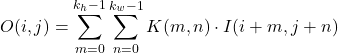 \[ O(i, j) = \sum_{m=0}^{k_h-1} \sum_{n=0}^{k_w-1} K(m, n) \cdot I(i+m, j+n) \]