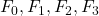 F_0, F_1, F_2, F_3