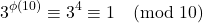 \[ 3^{\phi(10)} \equiv 3^4 \equiv 1 \pmod{10} \]