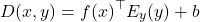 \[ D(x, y) = f(x)^\top E_y(y) + b \]