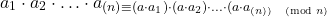 \[ a_1 \cdot a_2 \cdot \ldots \cdot a_&phi;(n) \equiv (a \cdot a_1) \cdot (a \cdot a_2) \cdot \ldots \cdot (a \cdot a_&phi;(n)) \pmod{n} \]