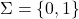 \Sigma = \{0, 1\}
