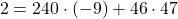 \[ 2 = 240 \cdot (-9) + 46 \cdot 47 \]