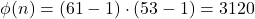 \phi(n) = (61-1) \cdot (53-1) = 3120