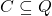 C \subseteq Q