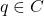 q \in C