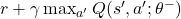 r + \gamma \max_{a'} Q(s', a'; \theta^-)