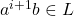 a^{i+1}b \in L